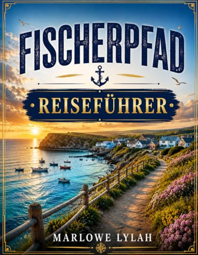 FISCHERPFAD REISEFÜHRER 2026: Erkunden Sie Portugals spektakuläre Rota Vicentina mit Karten, Reiserouten, Stränden und Geheimtipps.