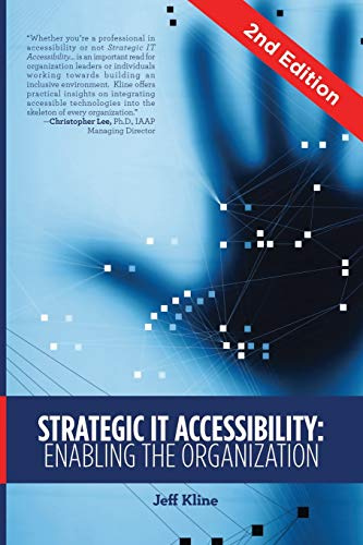Strategic IT Accessibility: Enabling the Organization: 2nd Edition