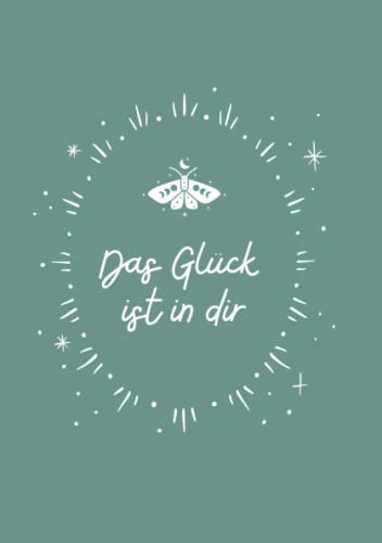 Skizzenbuch A5 Grün Das Glück ist in dir: 160 Seiten in A5 | Skizzenbuch zum Zeichnen, Malen und Skizzieren