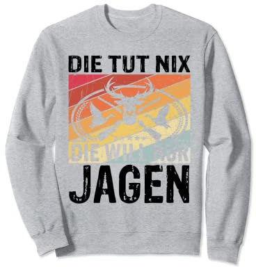 Jägerin Geschenk Jagen Jagdbekleidung für Damen Geschenk Sweatshirt