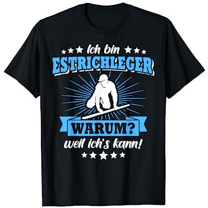 Estrichleger Estrich Legen Rohbau Beruf Estrichleger T-Shirt