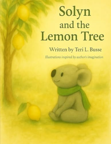 Solyn and the lemon tree (Solyn and Friends)