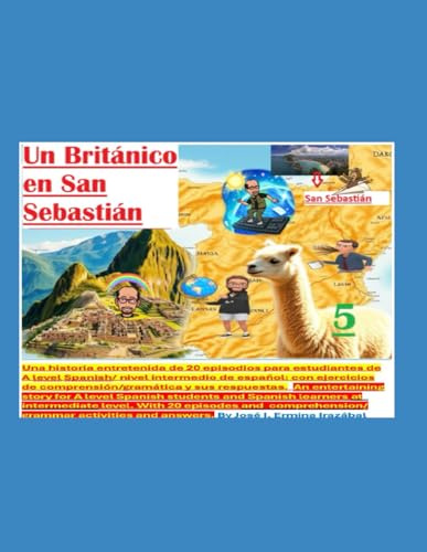 Un Británico en San Sebastián: Una historia para A level Spanish (Spanish learners textbooks & podcasts)