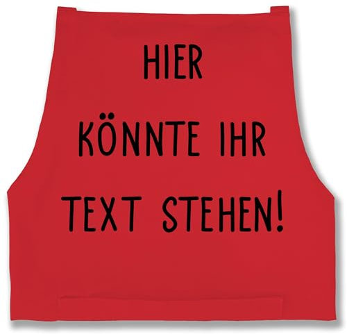 Schürze - Aufdruck selbst gestalten - Hier könnte ihr Text stehen I Eigener Text I Wunschtext I Custom Text - 85x69 - Rot - kochschürze bedrucken lassen personalisierte selber beschriften