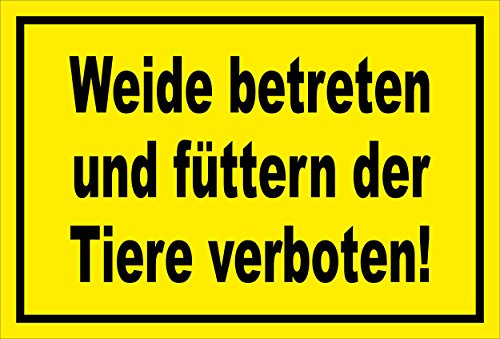 Melis-Folienwerkstatt Schild Weide betreten füttern der Tiere verboten – 15x10 cm – 3mm Aluverbund – mehrere Größen/Materialien