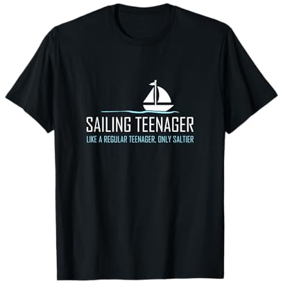 Sailing Teenager Shirt Funny Cute Boating Sailor Gift T-Shirt