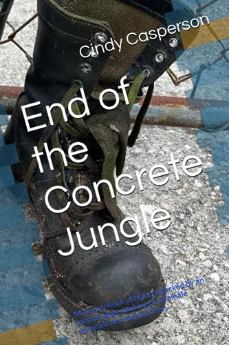 End of the Concrete Jungle: My experience of being attacked by an inmate while working as a female sergeant at a men’s prison.