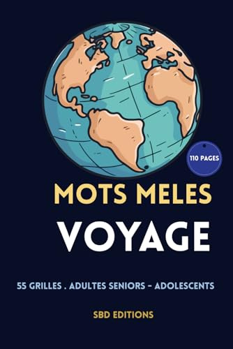 Livre de mots croisés, de mots mêlés pour le voyage pour adultes, seniors et adolescents: Livre de mots croisés, mots mêlés pour voyage, trajet | ... ...cadeau pour les vacances, déplacements