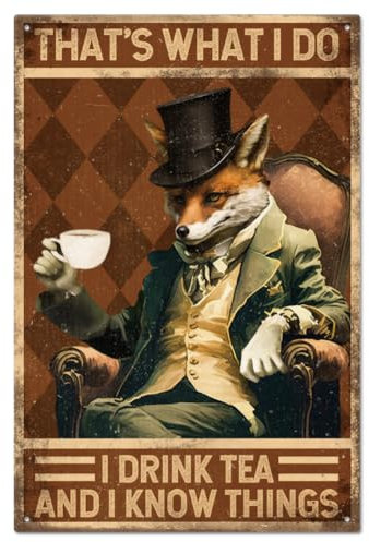 GLOBLELAND Vintage Fox Metal Tin Sign Plaque Poster 8×12inch Drink Tea and Know Things Retro Metal Wall Decorative Tin Signs for Home Kitchen Bar Coffee Shop Club Orchard Decoration