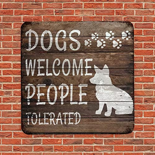 Metal Sign Dogs Welcome People Tolerated Funny Dog Welcome Sign Vintage Wall Sign Plaque with Funny Dog Quote Retro Metal Art Prints for Patio Indoors Outdoors 12 Inch