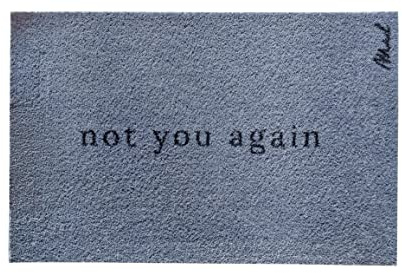 Mad about Mats Fußmatte Alex, Türvorleger, Outdoor & Indoor, Haustür, Treppenhaus, mit Spruch not You Again, lustig, blau, Maschinenwaschbar, rutschfest, Strapazierfähig, 50 x 75 cm