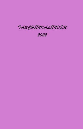 Taschenkalender 2022: Terminplaner mit Uhrzeiten (5-20 Uhr), 1 Woche 2 Seiten, A5 Tagesplaner mit Zeit