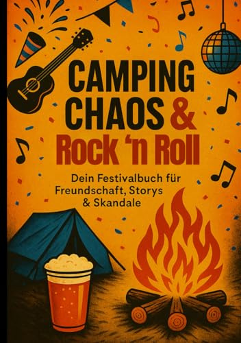 Festival Freundebuch für Erwachsene – Camping, Chaos & Rock ’n’ Roll: Dein witziges Freundebuch fürs Festival mit Wall of Shame & Platz für deine Festival-Crew