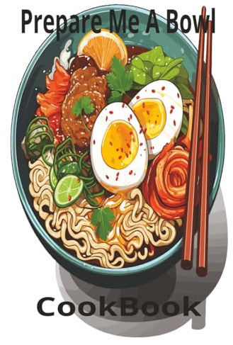 PREPARE ME A BOWL COOKBOOK