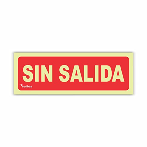 Seribas Señal Sin Salida Contraincendios Homologada, Fotoluminiscente Clase B - Cartel PVC 0.7 mm- Tamaño A4 21x30 cm - Tinta y Material Resistente para Interior o Exterior - Cartel Contraincendios