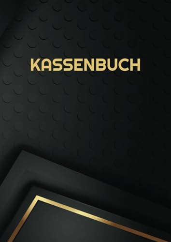 Kassenbuch: Für Kleinunternehmer, Vereine und als Haushaltsbuch - Einfache und schnelle Buchhaltung