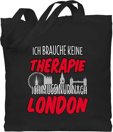 Baumwolltasche - Stadt und City Outfit - Ich brauche keine Therapie ich muss nur nach London - Unisize - Schwarz - urlaub geschenk städte stofftasche jutebeutel baumwolle baumwoll-einkaufstasche