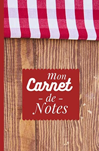 Mon Carnet de Notes. 100 pages blanches lignées sans bordure.: Simple et léger. Format 13,34 cm x 20,32 cm (5,25 po x 8 po). Bois & Carreaux Vichy (Collection Notes)
