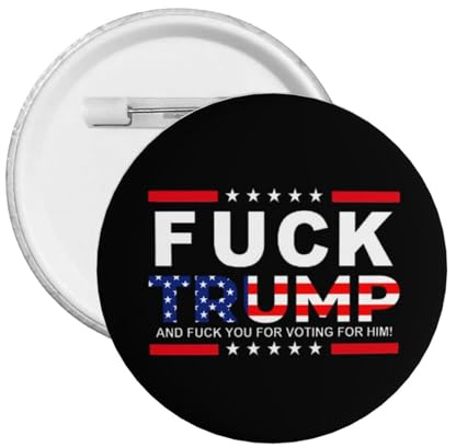 Runde Anstecker, „Fuck Trump, Anti-Trump-Anstecker, Deko-Anstecker, Anstecker für Damen und Herren, Anstecker, Broschen für Herren, 1 Stück
