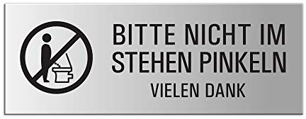 Schild Bitte nicht im Stehen pinkeln Aluminium silber matt eloxiert 175x65 mm selbstklebend Nr. 31054-E