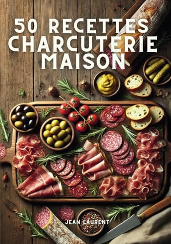 50 recettes charcuterie maison