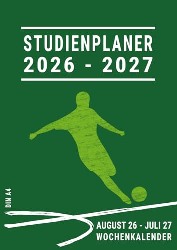 Studienplaner 2026/2027 Din A4: Hausaufgabenheft mit Datum Gymnasium Hauptschule Realschule für Jungs , August bis Juli 1 Woche 2 Seiten , Männer Fußball Grün