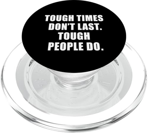 Tough Times Don't Last: Positive Inspiration Life Motivation PopSockets PopGrip per MagSafe