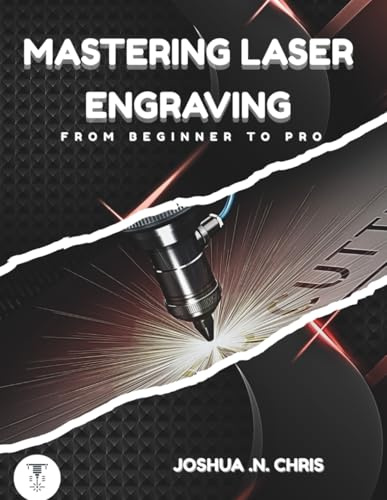 Mastering Laser Engraving: From Beginner to Pro