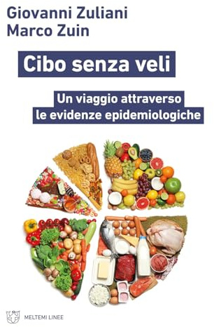 Cibo senza veli. Un viaggio attraverso le evidenze epidemiologiche