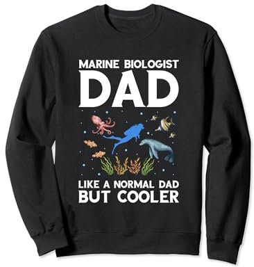Marine Biologist Cooler Dad Ocean Life Marine Biology Sweatshirt