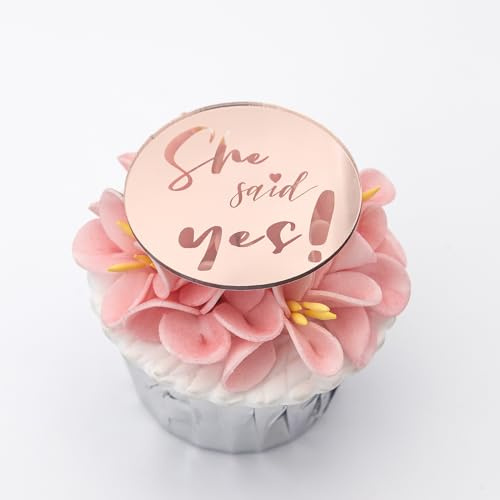 She Said Yes Cupcake Toppers Engraved Discs - Pack of 6 - Hen Party Cupcake Toppers - Engagement Cupcake Toppers - Acrylic Mirror Cake Topper - Rose Gold