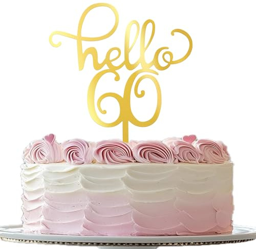 Xsstarmi 3 Pack Hello 60 Cake Topper Gold Mirrored Acrylic Cake Pick Cheers to 60 Years Cake Decorations for Happy 60th Birthday Anniversary Celebrations Party Cake Decorations Supplies