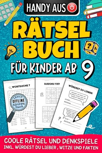 Rätselbuch für Kinder ab 9 - Coole Rätsel und Denkspiele inkl. Würdest du Lieber, Witze und Fakten.: Mit Wortsuchrätsel, Sudoku, Kreuzworträtsel und vielem mehr. (Rätselbücher)