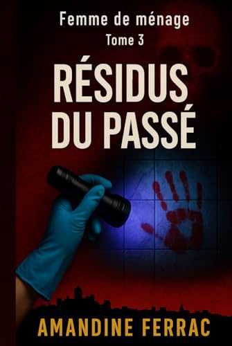 Femme de ménage : Résidus du Passé: Résidus du Passé