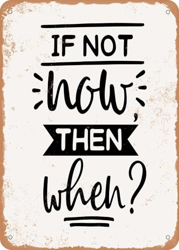 panneau mural decoratif enseignes en métal affiche vintage If Not Now then When - 3 - Vintage Rusty Look decoration cuisine