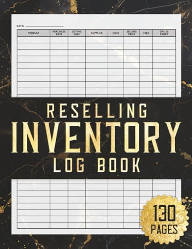 Reselling Inventory Log Book: A Simple Organizer to Track Products, Costs, and Profits (The Reseller’s Toolkit)