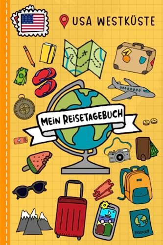 Reisetagebuch für Kinder USA Westküste: USA Urlaubstagebuch zum Ausfüllen,Eintragen,Malen,Einkleben für Ferien & Urlaub A5, Aktivitätsbuch & Tagebuch ... Rundreise Kinder Buch für Reise & unterwegs