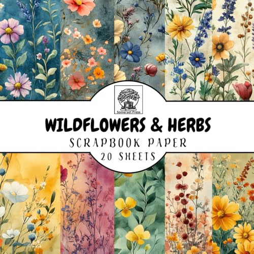 Wildflowers & Herbs Scrapbook Paper: 20 Double-Sided Sheets for Scrapbooking, Junk Journals, Card Making, Decoupage, Origami, Paper Crafts, DIY Projects and Mixed Media