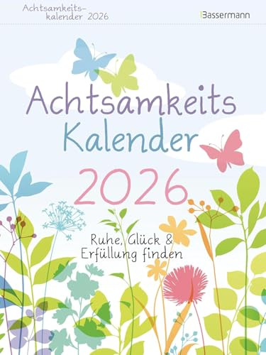Achtsamkeitskalender - Abreißkalender 2026 - Ruhe, Glück & Erfüllung finden - Bassermann-Verlag - Wandkalender - 16,5 cm x 22 cm