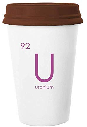 Chemistry Elements Period Table Actinide Uranium U Mug Coffee Drinking Glass Pottery Ceramic Cup Lid