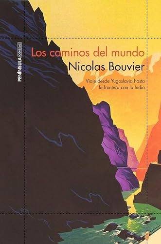 Los caminos del mundo: Viaje desde Yogoslavia hasta la frontera con la India (ODISEAS)