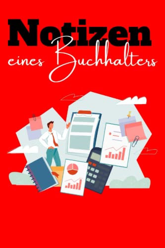 Notizen eines Buchhalters: Lustiges liniertes Notizbuch im A5-Format für die besten Kollegen | Geschenkidee für das Büro, den Abschied oder gute Freunde