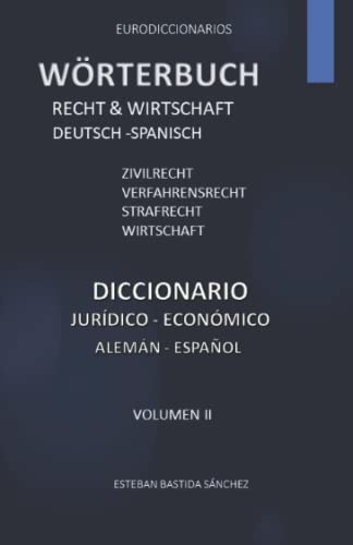 WÖRTERBUCH RECHT & WIRTSCHAFT DEUTSCH - SPANISCH (EURODICCIONARIOS, Band 7)