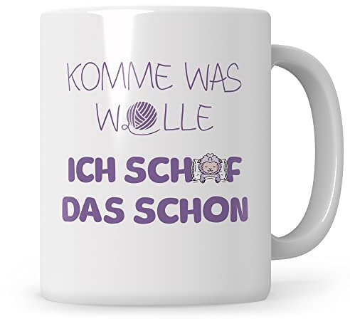 Tasse Schaf Komme Was Wolle Ich Schaf Das Bauern Bauernhof Wollschafen Kaffeetasse Stricken Strickerin Häkeln Nadeln Strick Geschenk