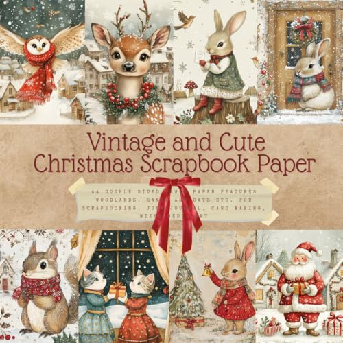 Vintage and Cute Christmas Scrapbook Paper: 44 Double Sided Pages Paper Features Woodlands, Santa and Cats etc, for Scrapbooking, Junk Journal, Card Making, Mixed Media Art