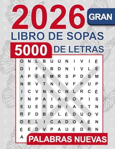 El gran libro de sopas de letras – 5000 palabras nuevas: Libro de sopas de letras relajante para adultos y personas mayores | Letra grande y sin ... de letras gigante y divertida para adultos