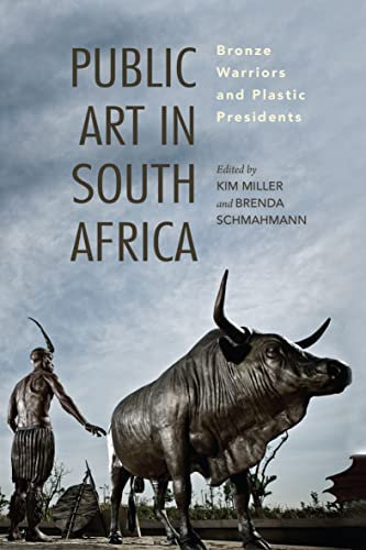 Public Art in South Africa: Bronze Warriors and Plastic Presidents (African Expressive Cultures) (English Edition)