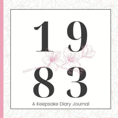 1983: A Keepsake Diary Journal Guest Book for Her| A Milestone Birthday Gift for Safekeeping Well-Wishes & Cherished Memories