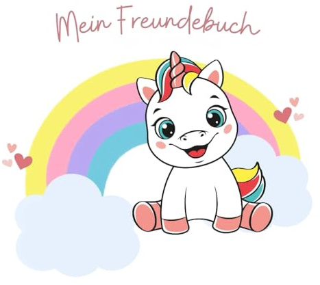 Mein zauberhaftes Einhorn Freundebuch – für Mädchen, Freunde & Familie: Zauberhafte Erinnerungen – Freundebuch für Mädchen & Jungen