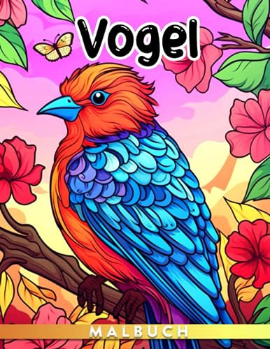 Vogel-Malbuch: Wachsende Auswahl an Vogel-Themen Malvorlagen für Kinder, perfekt für Geburtstage oder Geschenke zu jedem Anlass.